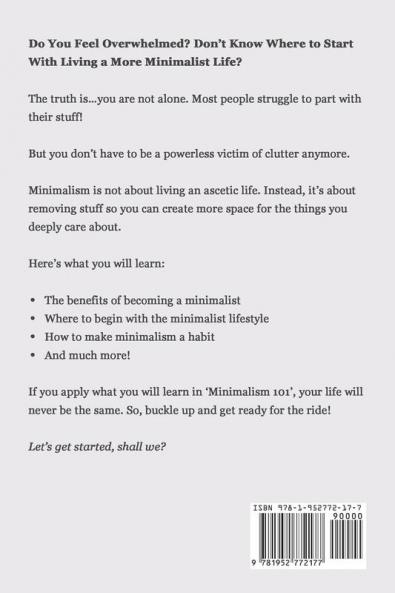 Minimalism 101: How Minimalist Living Can Help You To Declutter Tidy Up Your Stuff and Say Goodbye to Things You Don't Need