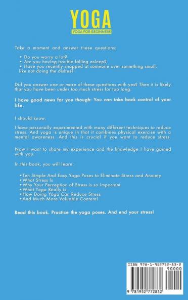 Yoga: Yoga For Beginners 10 Super Easy Poses To Reduce Stress and Anxiety