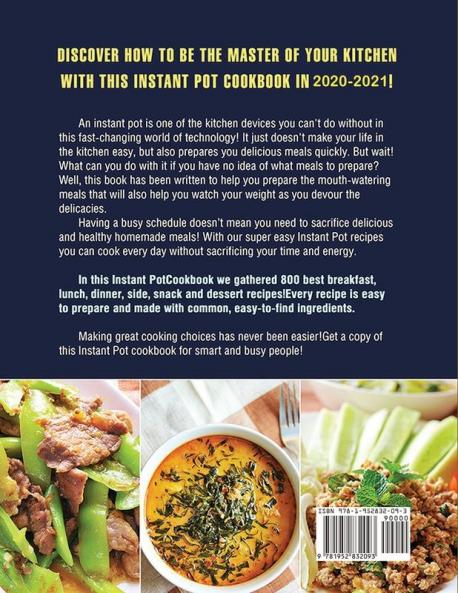 Instant Pot Cookbook for Beginners 2020-2021: The Ultimate Instant Pot Recipe Cookbook with 800 Healthy and Delicious Recipes - 1000 Day Easy Meal Plan