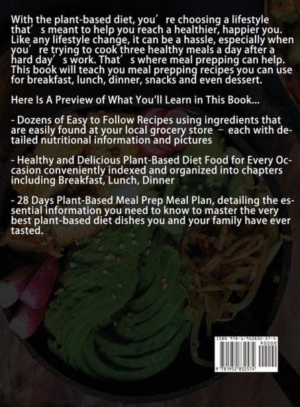 Easy Simple and Mouthwatering Meal Prep Meals for Healthy Plant-Based Eating (28 Days Meal Plan Included)