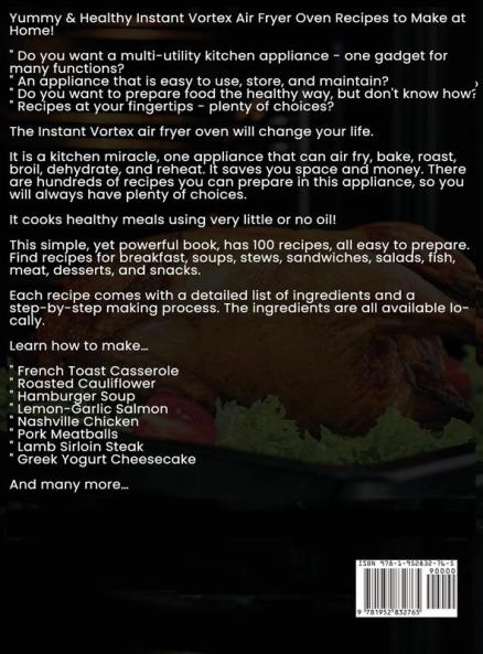 Instant Vortex Air Fryer Oven Cookbook 2020: Easy Yummy & Healthy Oven Recipes for Your Whole Family to Fry Bake Grill