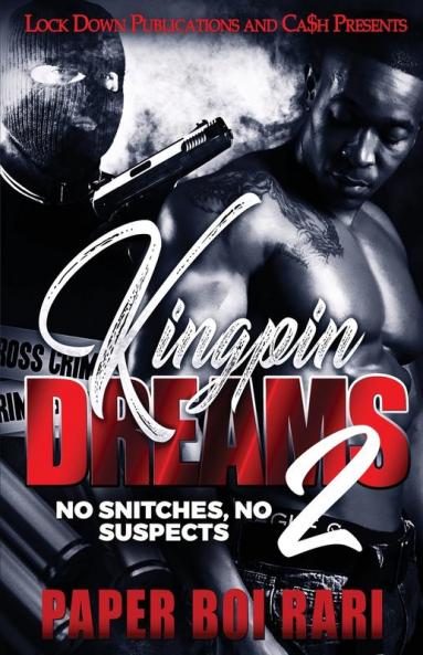 Kingpin Dreams 2: No Snitches No Suspects