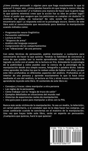 Manipulación: Psicología oscura - Cómo analizar a las personas e influenciarlas para que hagan lo que quieras usando la PNL y la persuasión subliminal
