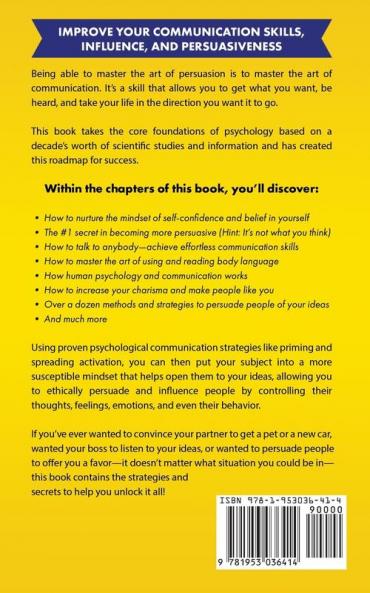 How to Make People Do What You Want: Methods of Subtle Psychology to Read People Persuade and Influence Human Behavior