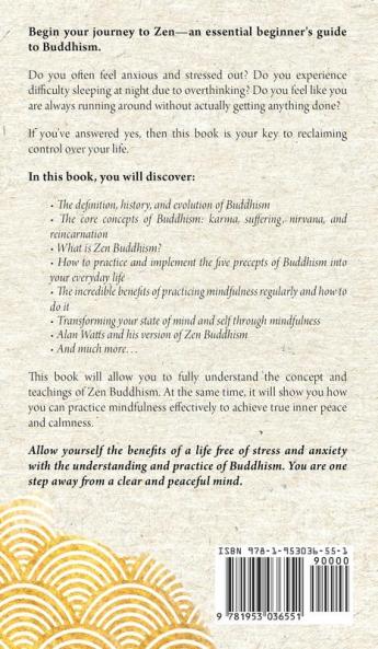 Beginning Zen Buddhism: Timeless Teachings to Master Your Emotions Reduce Stress and Anxiety and Achieve Inner Peace: 3 (Mindfulness and Minimalism)