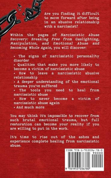 Narcissistic Abuse Recovery: A Guide to Breaking Free from Gaslighting Manipulation and Emotional Abuse and Becoming Whole Again