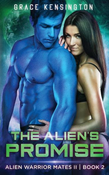 The Alien's Promise: 2 (Alien Warrior Mates II)