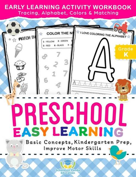 Preschool Easy Learning Activity Workbook: Preschool Prep Pre-Writing Pre-Reading Toddler Learning Book Kindergarten Prep Alphabet Tracing ... Activities: 2 (Kids Coloring Activity Books)