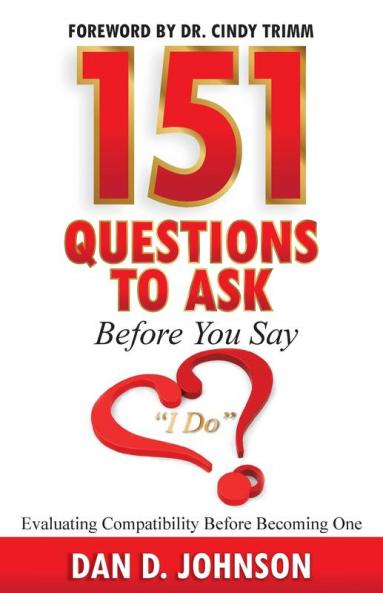 151 Questions to Ask Before You Say I Do | Evaluating Compatibility Before Becoming One