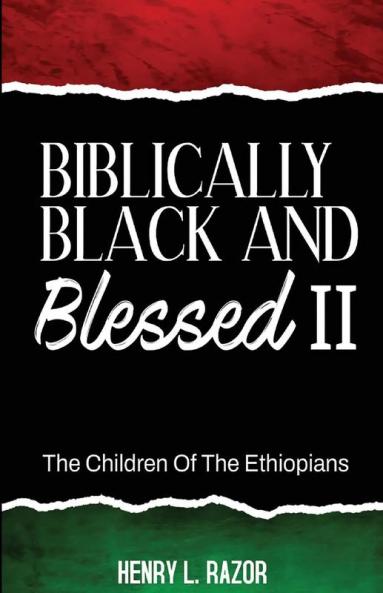 Biblically Black & Blessed II | The Children of the Ethiopians