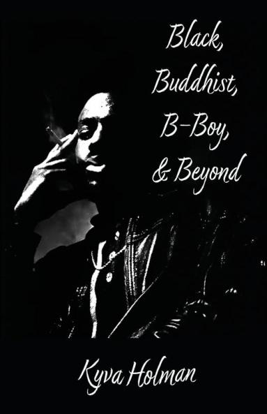 Black Buddhist B-Boy & Beyond
