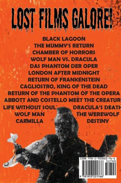 Classic Monsters Unmade: The Lost Films of Dracula Frankenstein the Mummy and Other Monsters (Volume 1: 1899-1955)