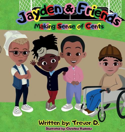 Jayden & Friends Making Sense of Cents: 3 (I Am Me)