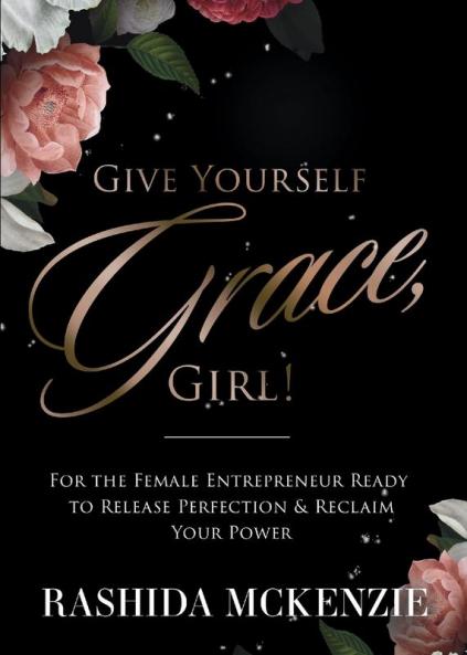 Give Yourself Grace Girl!