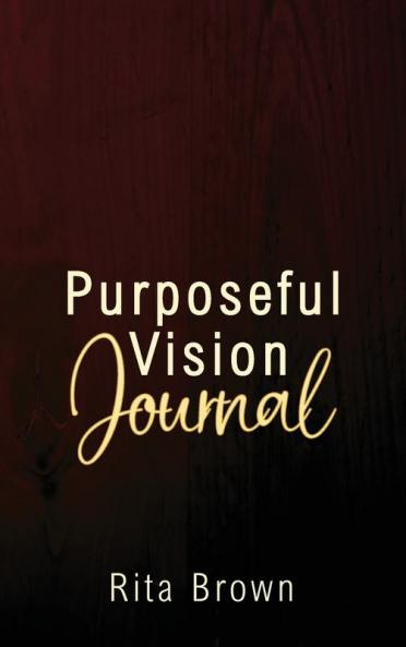 Purposeful Vision Journal