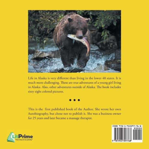 Life and Adventures of a Young Girl Living in Alaska