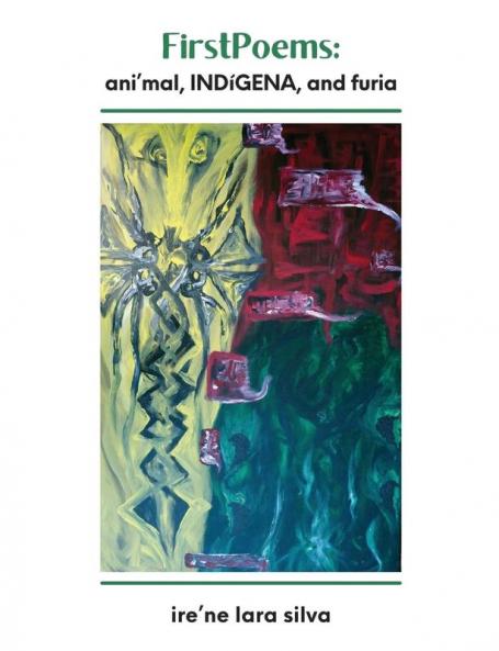 FirstPoems: ani'mal INDíGENA and furia