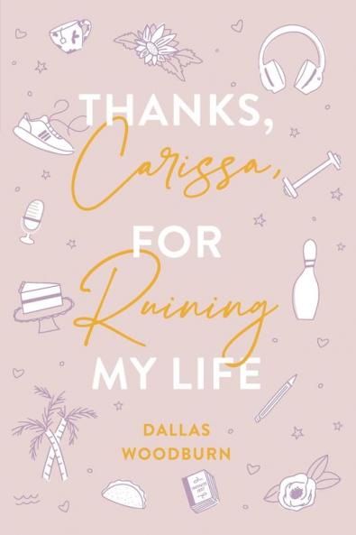 Thanks Carissa for Ruining My Life