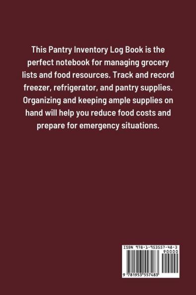 Pantry Inventory Log Book: Record And Track Food Inventory For Dry Goods Freezer Refrigerator And Grocery Items Pantry Supply Log Prepper Food List Notebook