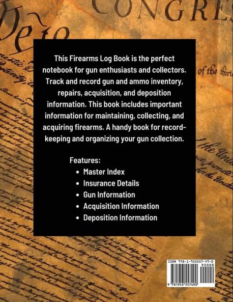 Firearms Log Book: Gun And Ammunition Inventory Record Book Acquisition And Deposition Information Gun Collector Gift