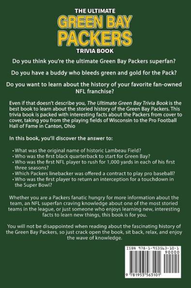 The Ultimate Green Bay Packers Trivia Book: A Collection of Amazing Trivia Quizzes and Fun Facts For Die-Hard Packers Fans!
