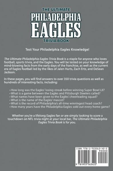 The Ultimate Philadelphia Eagles Trivia Book: A Collection of Amazing Trivia Quizzes and Fun Facts for Die-Hard Eagles Fans!