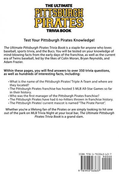 The Ultimate Pittsburgh Pirates Trivia Book: A Collection of Amazing Trivia Quizzes and Fun Facts for Die-Hard Pirates Fans!