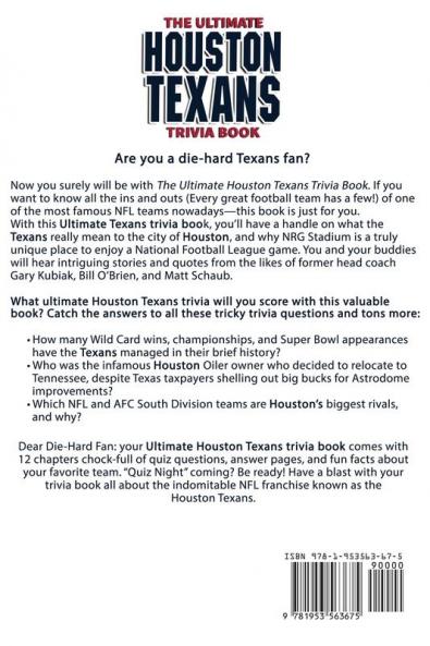 The Ultimate Houston Texans Trivia Book: A Collection of Amazing Trivia Quizzes and Fun Facts for Die-Hard Texans Fans!