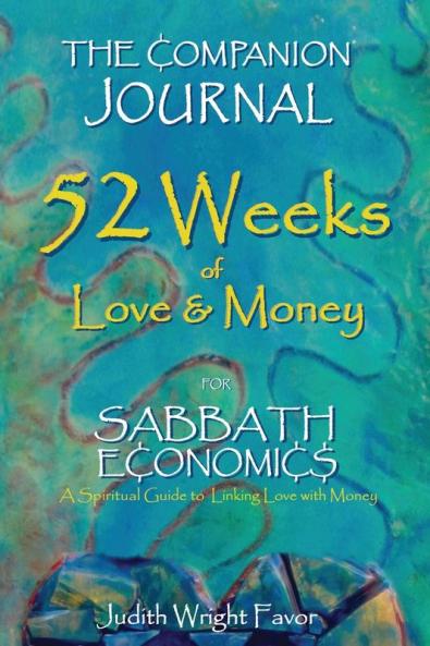 The Companion Journal 52 Weeks of Love & Money: For Sabbath Economics