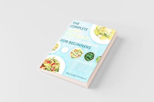 The Complete LOW-FODMAP Diet Cookbook for Beginners