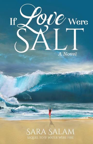 If Love Were Salt A Novel