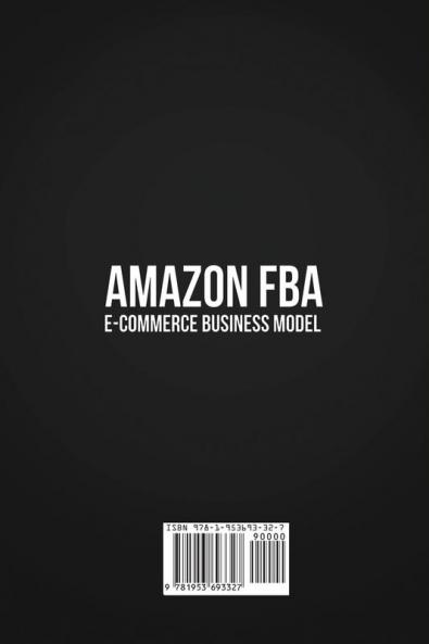 Amazon FBA Ecommerce Business Model: Foolproof step-by-step method for beginners to create your Ecommerce that Generate Passive Income almost in Autopilot