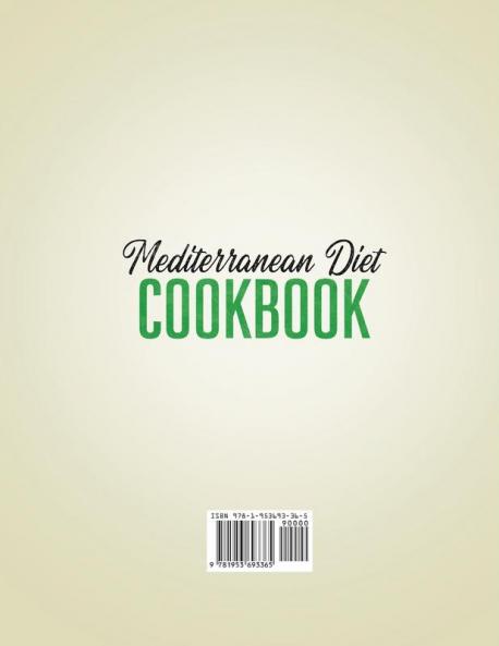 The Mediterranean Diet Cookbook: 500 Mouth-watering Most Wanted Recipes to Burn Fat and Energize Your body 2 Weeks Meal Plan Weight Loss Challenge Lose Up to 15 Pounds in 14 Days