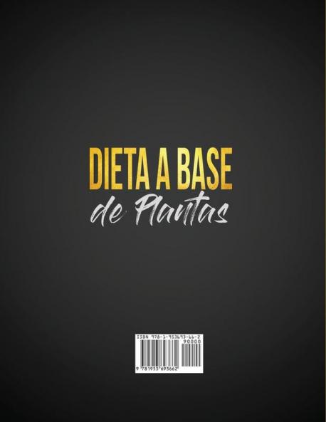 Dieta a Base de Plantas para Principiantes: 500 recetas rápidas fáciles y asequibles que pueden prepapar los principiantes y la gente ocupada - Plan ... semanas para reajustar y energizar tu cuerpo
