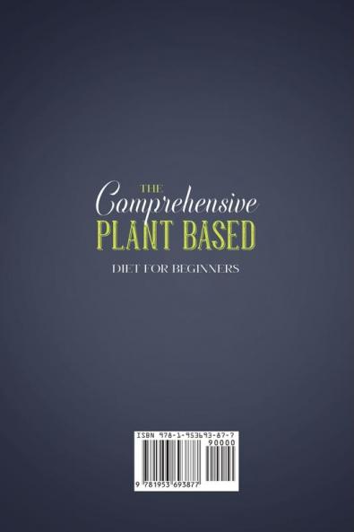 The Comprehensive Plant Based Diet for Beginners