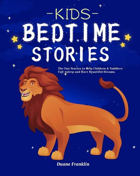 Kids Bedtime stories: The fun Stories to Help Children & Toddlers Fall Asleep and Have Beautiful Dreams