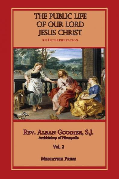 Public Life of Our Lord Jesus Christ vol. 2