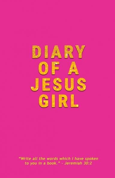 Diary Of A Jesus Girl: Journal