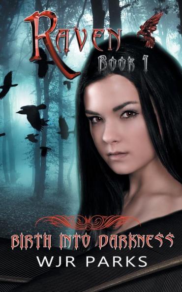 Birth Into Darkness: Hidden World Series: 1 (Raven)