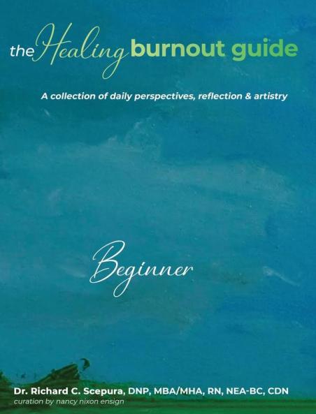 The Healing Burnout Guide: A Collection of Daily Perspectives Reflection and Artistry