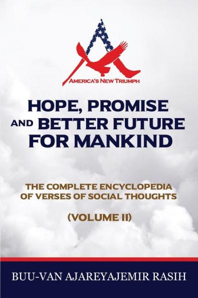 Hope Promise and Better Future for Mankind: The Complete Encyclopedia of Verses of Social Thoughts (Volume II)