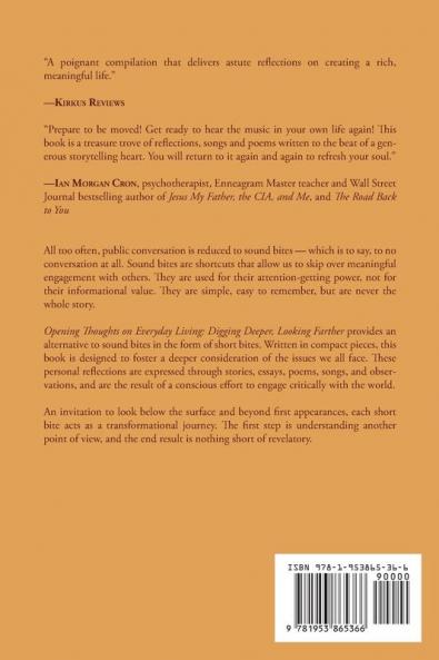 Opening Thoughts on Everyday Living: Digging Deeper Looking Farther