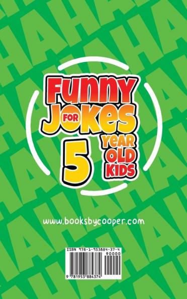 Funny Jokes for 5 Year Old Kids: 100+ Crazy Jokes That Will Make You Laugh Out Loud!