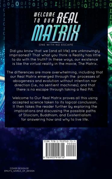 Welcome to Our Real Matrix: One With No Escape