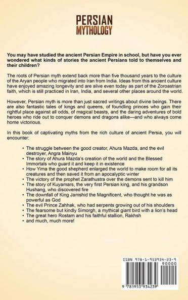 Persian Mythology: Captivating Myths of Gods Goddesses Heroes and Legendary Creatures