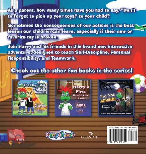 Harry and the Broken Toy: An Interactive Children's Book That Teaches Responsibility Teamwork and Why It's Important to Clean Up Their Rooms.: 4 (The Adventures of Harry & Friends)