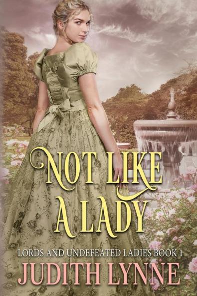 Not Like a Lady: 1 (Lords and Undefeated Ladies)