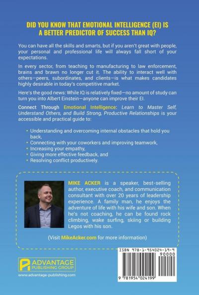 Connect through Emotional Intelligence: Learn to master self understand others and build strong productive relationships