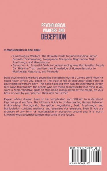 Psychological Warfare and Deception: What You Need to Know about Human Behavior Dark Psychology Propaganda Negotiation Manipulation and Persuasion