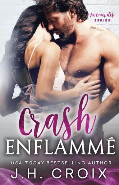 Crash Enflammé (Au Cœur Des Flammes T. 10) (French Edition)
